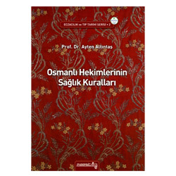 Kitap Tanıtımı: Osmanlı Hekimlerinin Sağlık Kuralları