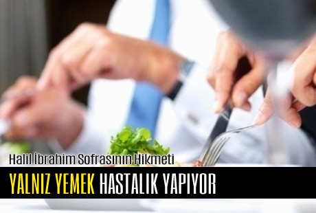 Sofraya Yalnız Oturmayın